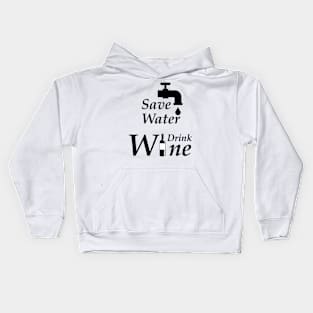 Save Water Drink Wine Kids Hoodie